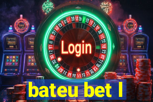 bateu bet l